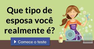 Que tipo de esposa você realmente é?