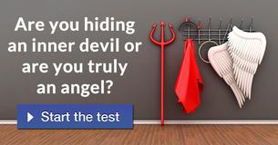 Are you hiding an inner devil or are you truly an angel?