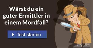 Wärst du ein guter Ermittler in einem Mordfall?