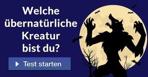 Welche übernatürliche Kreatur bist du?