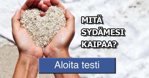 Mitä sydämesi kaipaa?