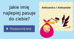 Jakie imi? najlepiej pasuje do ciebie?