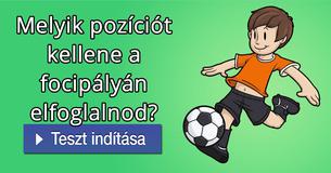 Melyik pozíciót kellene a focipályán elfoglalnod?