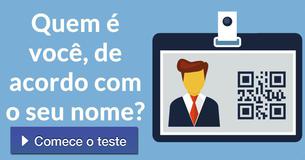 Quem é você, de acordo com o seu nome?