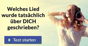 Welches Lied wurde tatsächlich über DICH geschrieben? 