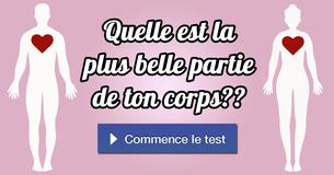 Quelle est la plus belle partie de ton corps ?
