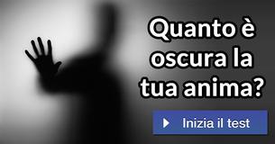 Quanto è oscura la tua anima?