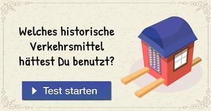 Welches historische Verkehrsmittel hättest Du benutzt?