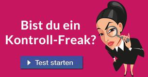 Bist du ein Kontroll-Freak? 