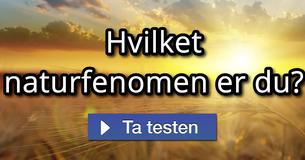 Hvilket naturfenomen er du?
