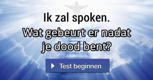 Wat gebeurt er nadat je dood bent?