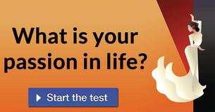 What is your passion in life?
