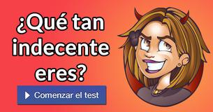 ¿Qué tan indecente eres?