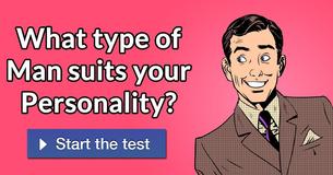What type of Man suits your Personality?