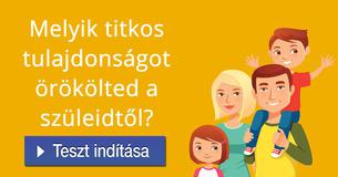 Melyik titkos tulajdonságot örökölted a szüleidtől?