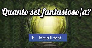 Quanto sei fantasioso/a?