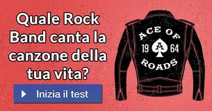 Quale Rock Band canta la canzone della tua vita? 