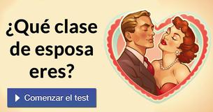 ¿Qué clase de esposa eres?