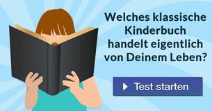Welches klassische Kinderbuch handelt eigentlich von Deinem Leben?