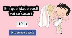 Em que idade você vai se casar?