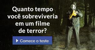 Quanto tempo você sobreviveria em um filme de terror?