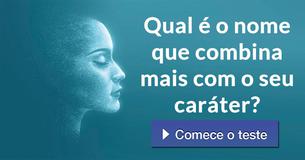 Qual é o nome que combina mais com o seu caráter?
