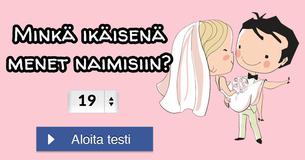Minkä ikäisenä menet naimisiin?