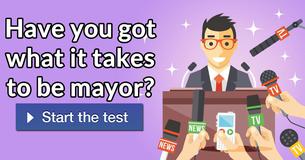 Have you got what it takes to be mayor?