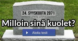 Milloin sinä kuolet?