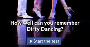 How well can you remember Dirty Dancing?