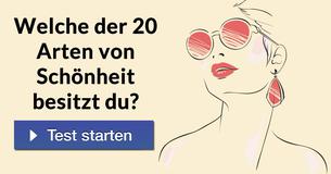 Welche der 20 Arten von Schönheit besitzt du? 