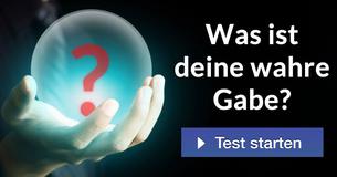 Was ist deine wahre Gabe?