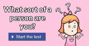 What sort of a person are you?