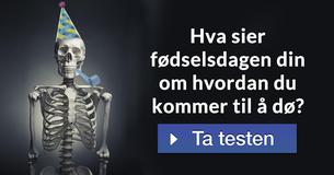 Hva sier fødselsdagen din om hvordan du kommer til å dø?