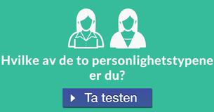 Hvilke av de to personlighetstypene er du?