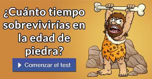 ¿Cuánto tiempo sobrevivirías en la edad de piedra?