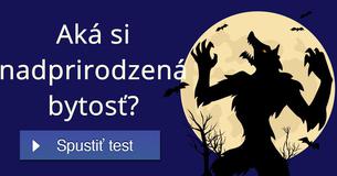 Aká si nadprirodzená bytosť?