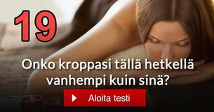Onko kroppasi tällä hetkellä vanhempi kuin sinä?