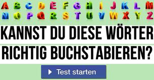 Kannst du diese Wörter richtig buchstabieren?