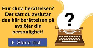 Hur sluta berättelsen? Det sätt du avslutar den här berättelsen på avslöjar din personlighet!