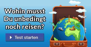 Wohin musst Du unbedingt noch reisen?