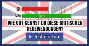 Wie gut kennst du diese britischen Redewendungen?