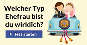 Welcher Typ Ehefrau bist du wirklich?