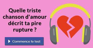 Quelle triste chanson d'amour décrit ta pire rupture ?
