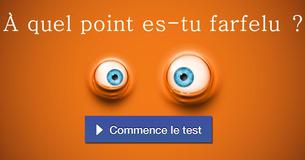 À quel point es-tu farfelu ?