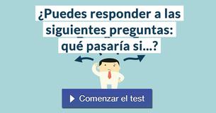 ¿Puedes responder a las siguientes preguntas: qué pasaría si...? 