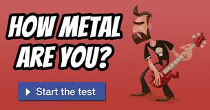 How metal are you?