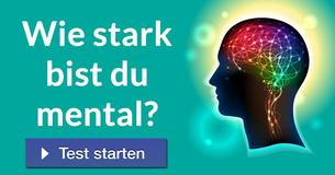 Wie stark bist Du mental?