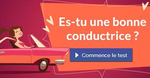 Es-tu une bonne conductrice ?