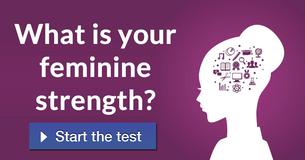 What is your feminine strength?